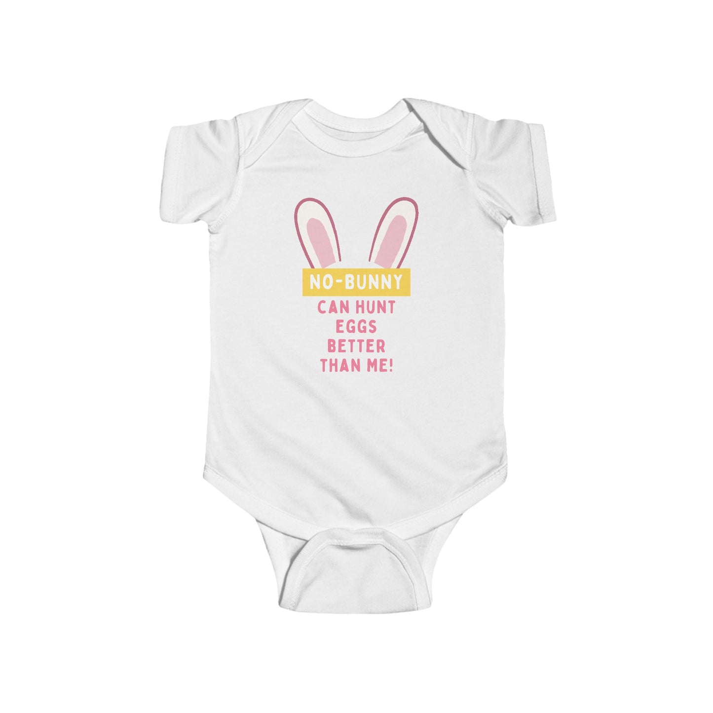 Infant Bodysuit - No-Bunny Can Hunt Eggs Better Than Me