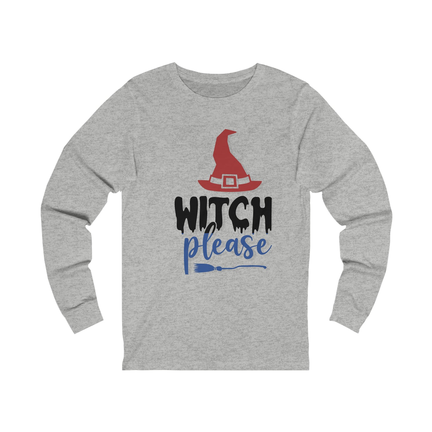 Witch Please - Long Sleeve - Unisex Jersey Long Sleeve Tee