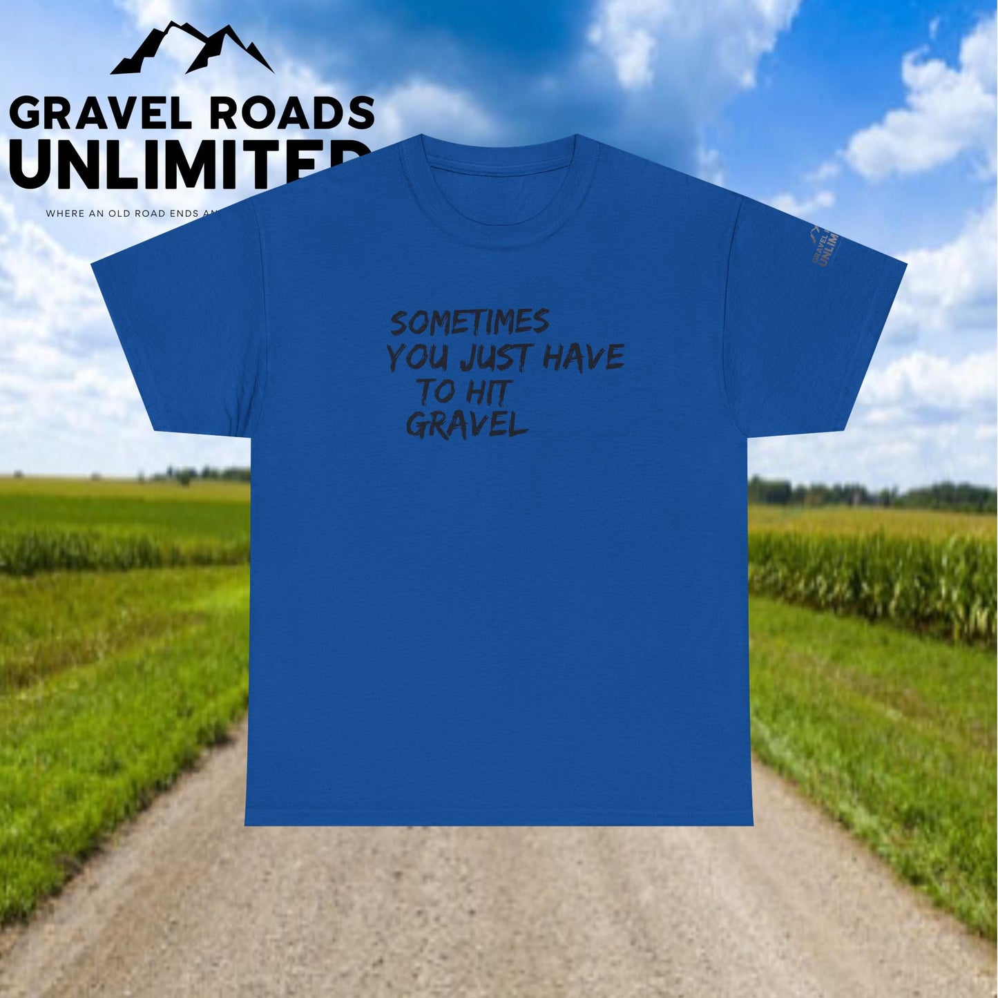 Sometimes, you just have to hit Gravels!