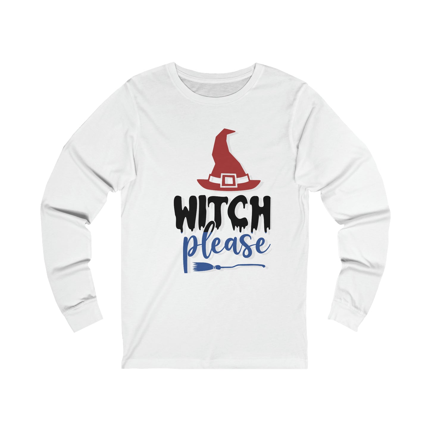 Witch Please - Long Sleeve - Unisex Jersey Long Sleeve Tee