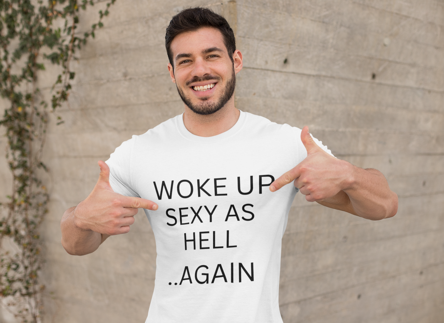 Woke Up Sexy Unisex Tee