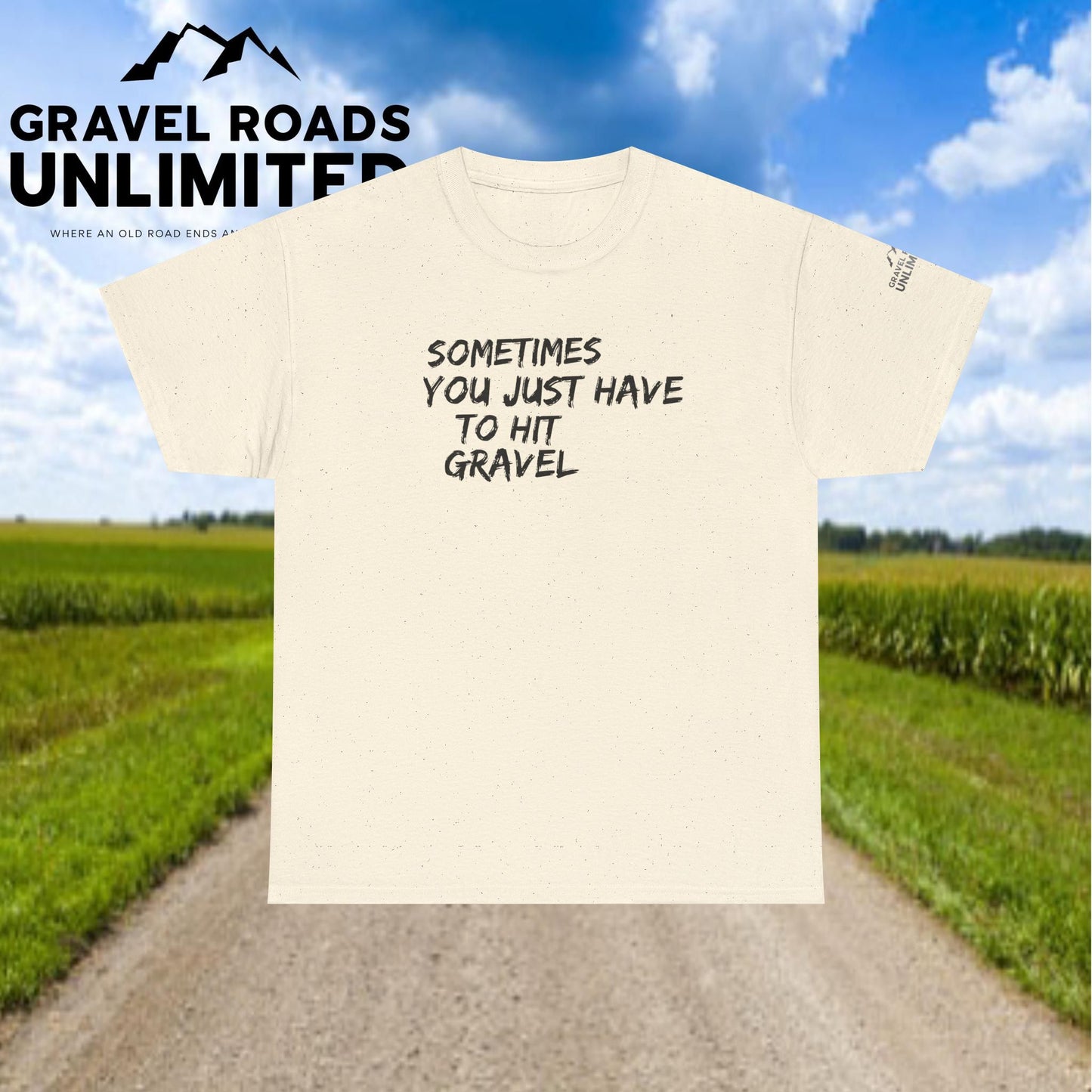 Sometimes, you just have to hit Gravels!