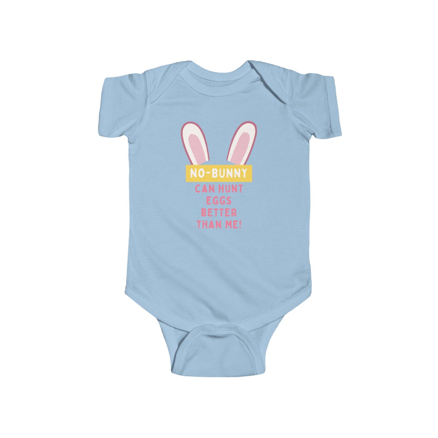 Infant Bodysuit - No-Bunny Can Hunt Eggs Better Than Me