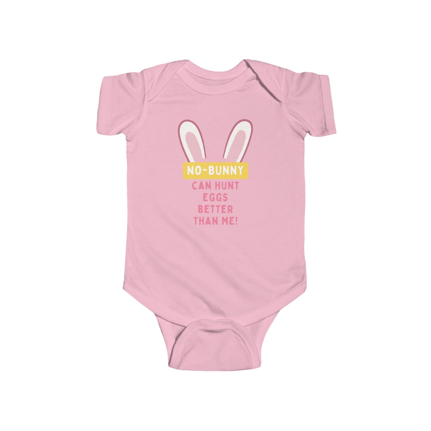 Infant Bodysuit - No-Bunny Can Hunt Eggs Better Than Me