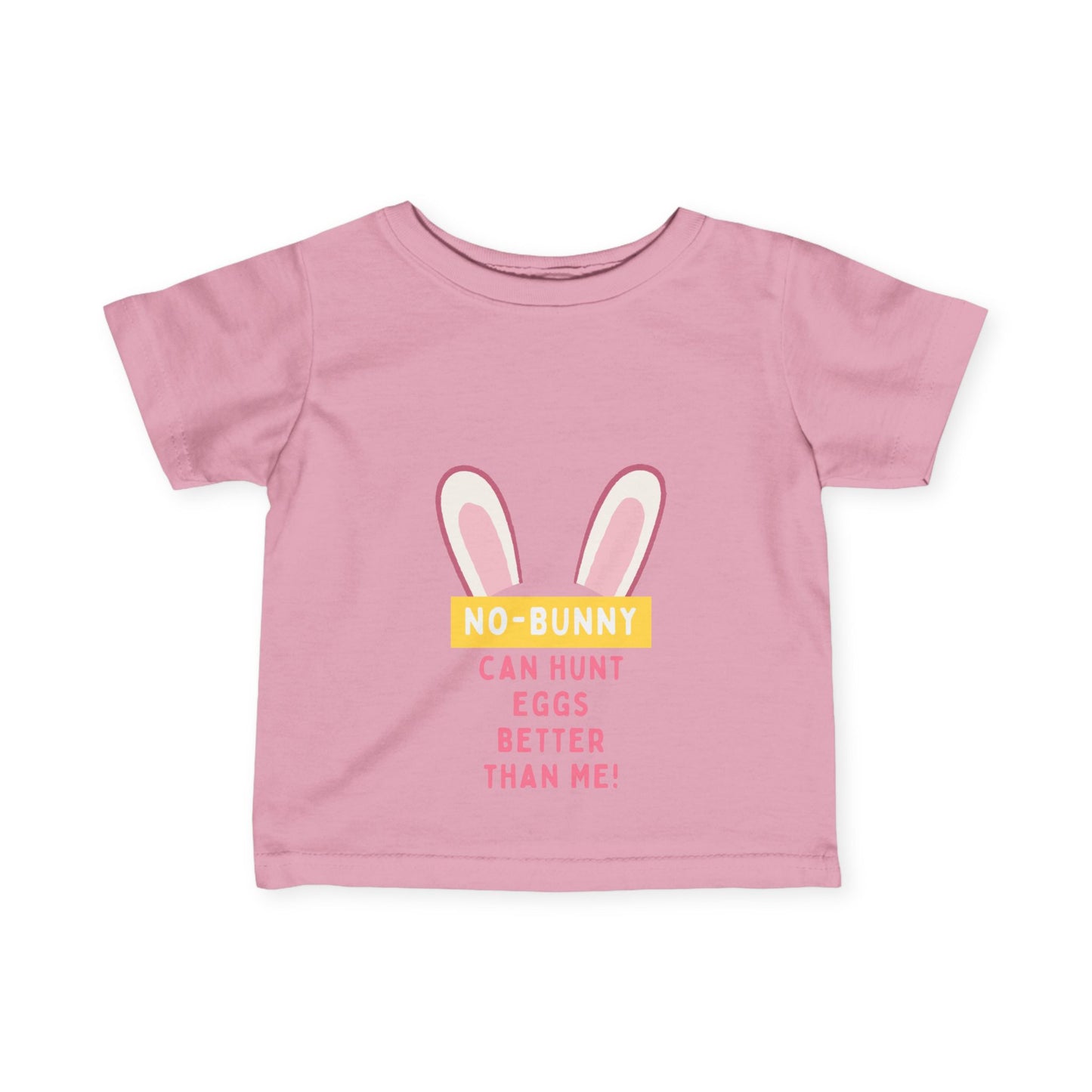 "No-Bunny Can Hunt Eggs Better Than Me!" infant tee