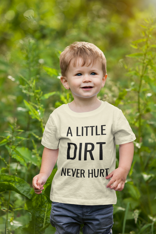 Kids Fun Tee - A Little Dirt Never Hurt