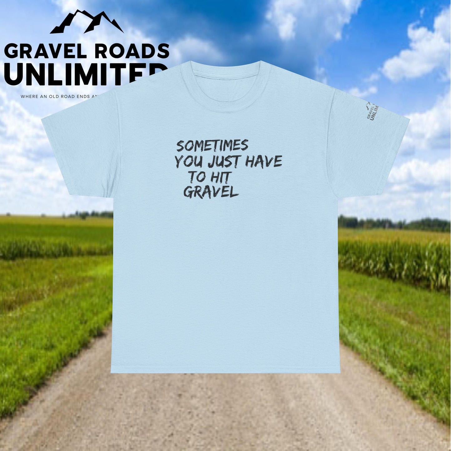 Sometimes, you just have to hit Gravels!
