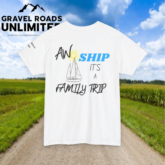 AWE SHIP ITS A FAMILY TRIP
